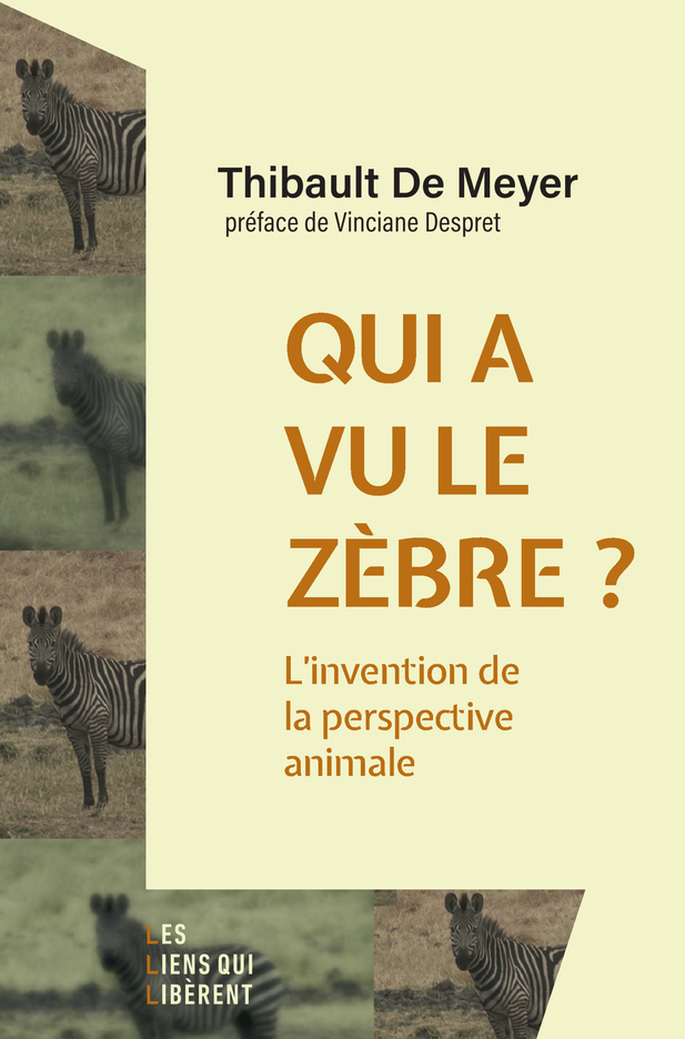 Qui a vu le zèbre ? - De Meyer Thibault - LIENS LIBERENT Qui a vu le zèbre ? - De Meyer Thibault - LIENS LIBERENT