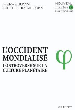 L'occident mondialisé - Lipovetsky Gilles, Juvin Hervé - GRASSET