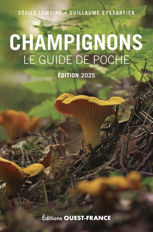 Champignons, le guide de poche 2025 - Eyssartier Guillaume - OUEST FRANCE Champignons, le guide de poche 2025 - Eyssartier Guillaume - OUEST FRANCE