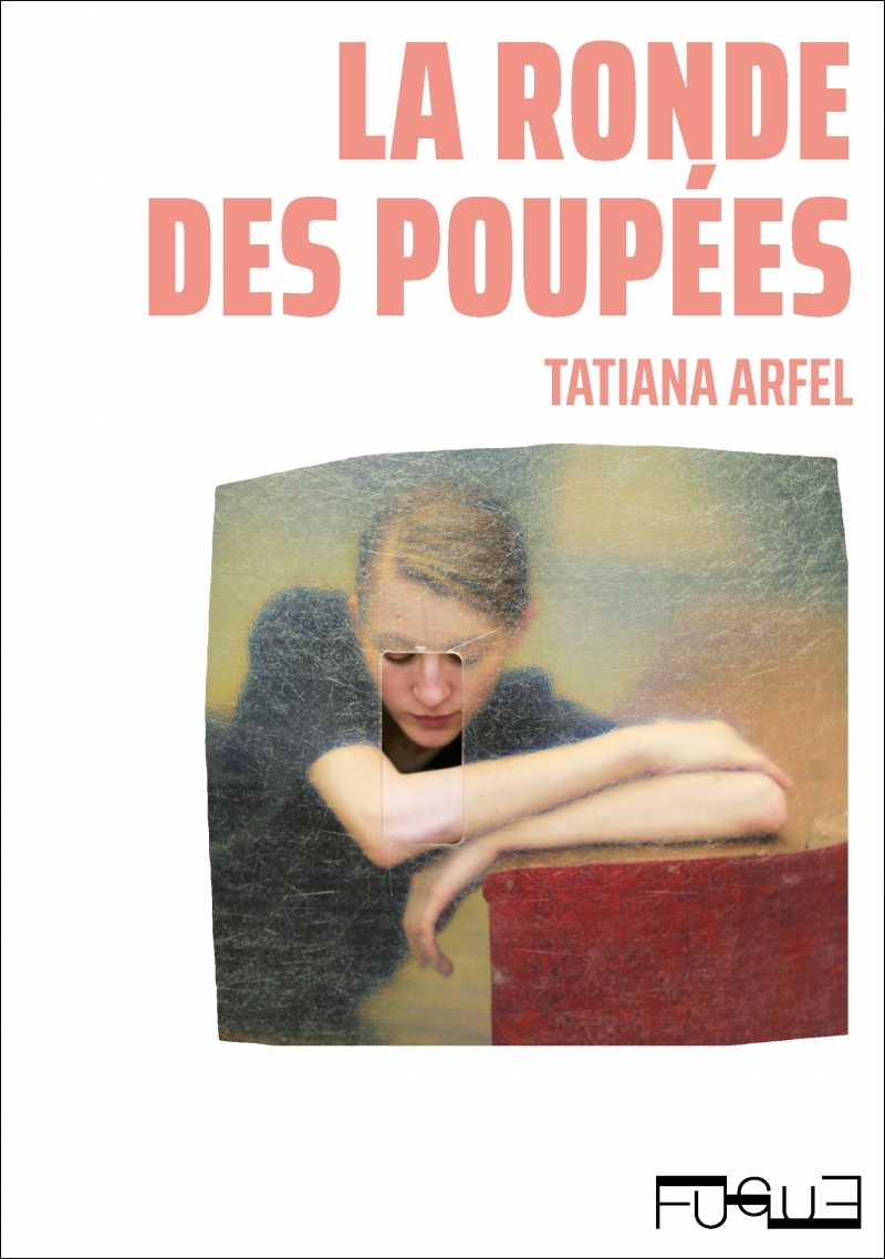 La Ronde des poupées - ARFEL Tatiana - FUGUE