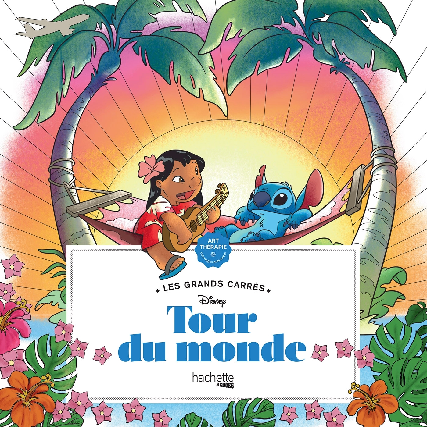 Les grands carrés Disney Tour du Monde - Charlotte Mendès Charlotte Mendès, Mendes Charlotte - HACHETTE HEROES