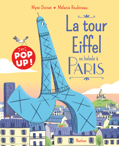 La tour Eiffel se balade à Paris - POP UP - Doinet Mymi, Roubineau Mélanie - NATHAN