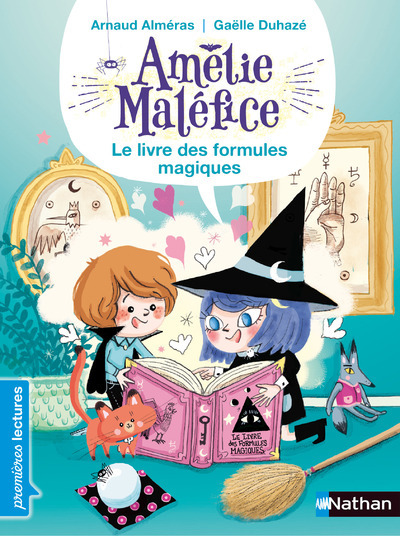 Amélie Maléfice : Le Livre des Formules magiques - Alméras Arnaud, Duhazé Gaëlle - NATHAN