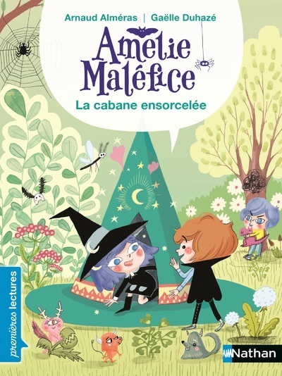 Amélie Maléfice : La cabane ensorcelée - Alméras Arnaud, Duhazé Gaëlle - NATHAN