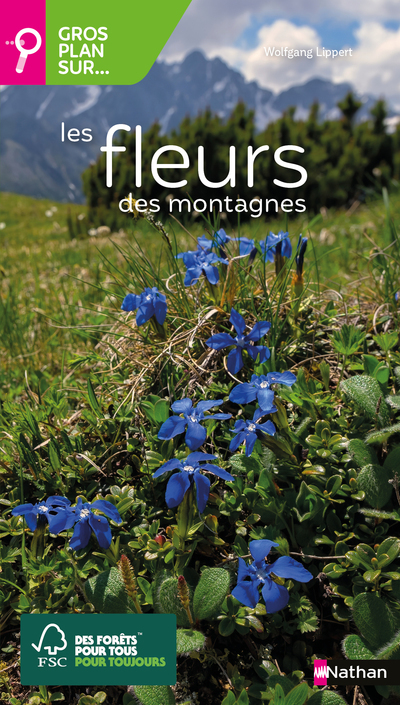 Gros plan sur les fleurs des montagnes - Lippert Wolfgang, Luquet Gérard Christian - NATHAN