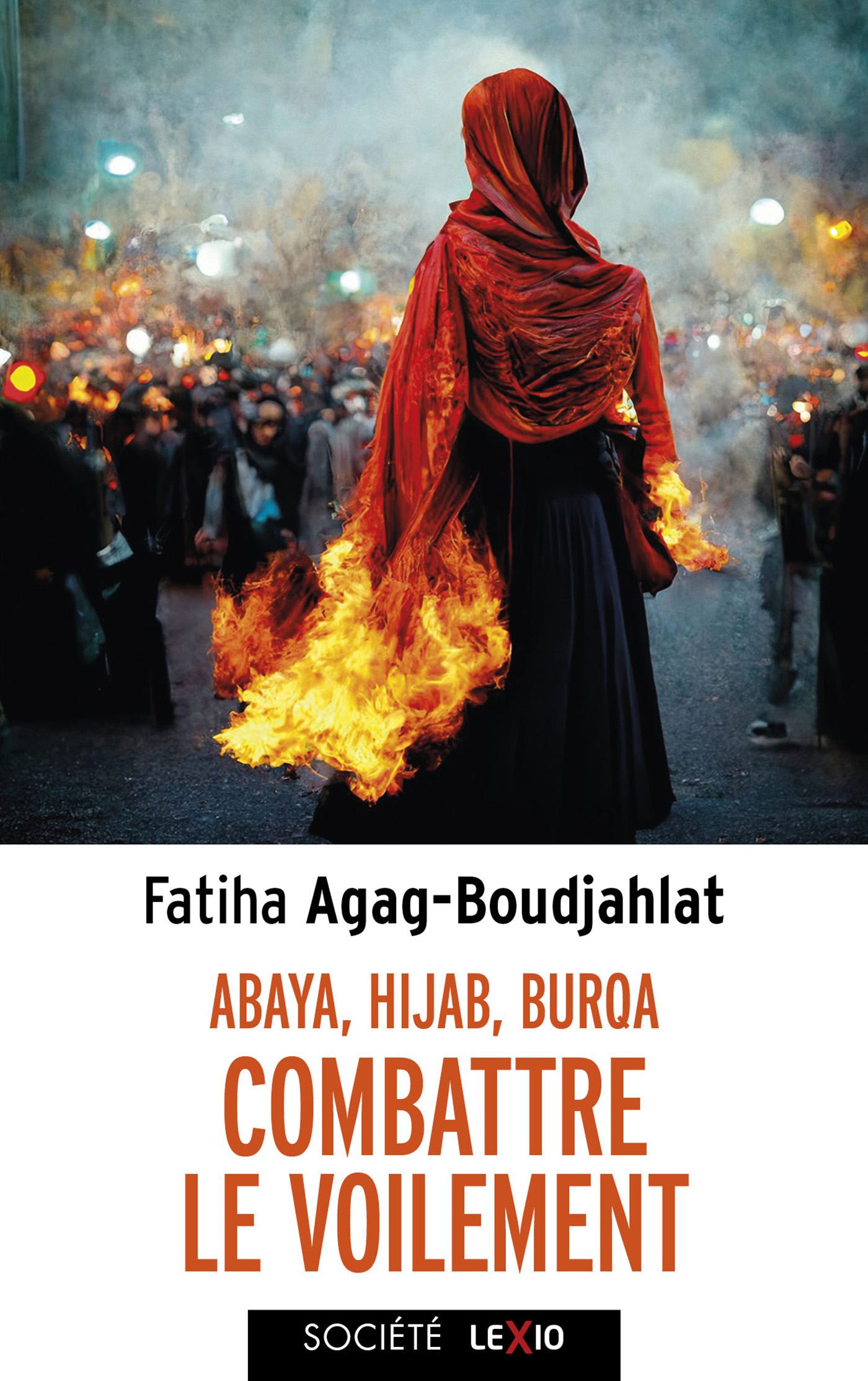 Abaya, Hijab, Burqa, Combattre le voilement - Agag-Boudjahlat Fatiha - CERF