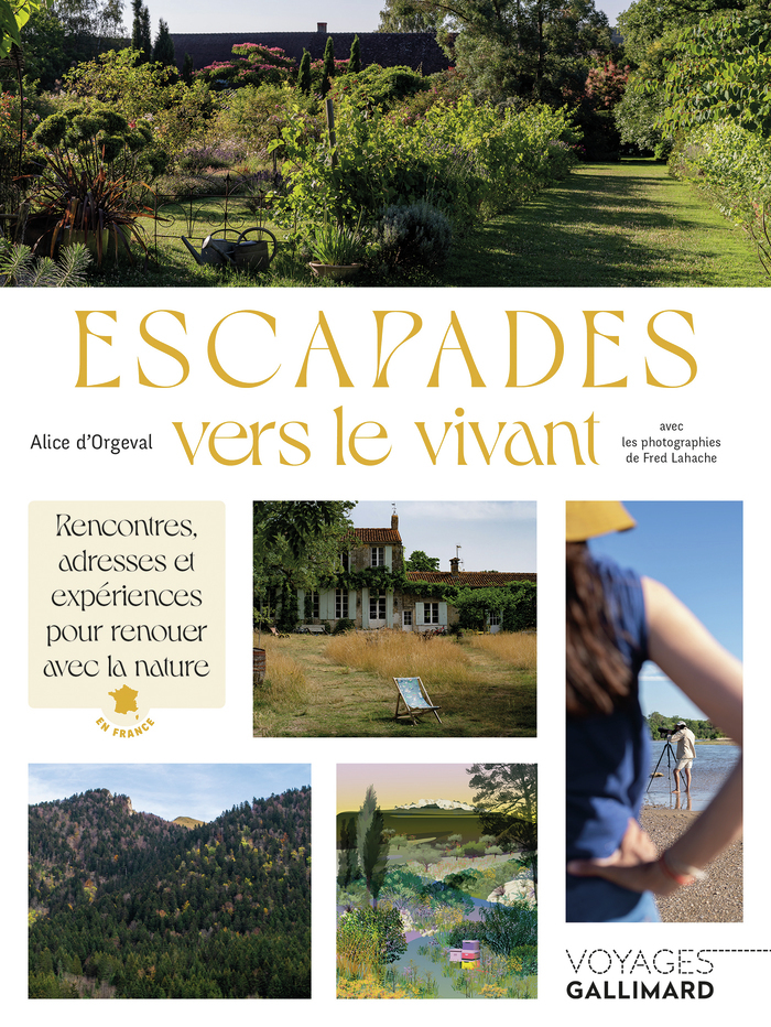 Escapades vers le vivant - Orgeval Alice d' - GALLIM LOISIRS