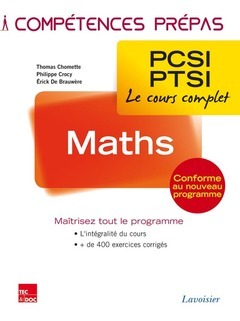 Maths 1re année PCSI-PTSI - Chomette Thomas, Crocy Philippe, Brauwere Erick de, TECHNIQUE et DOC , de BRAUWÈRE Érick - TECHNIQUE & DOC