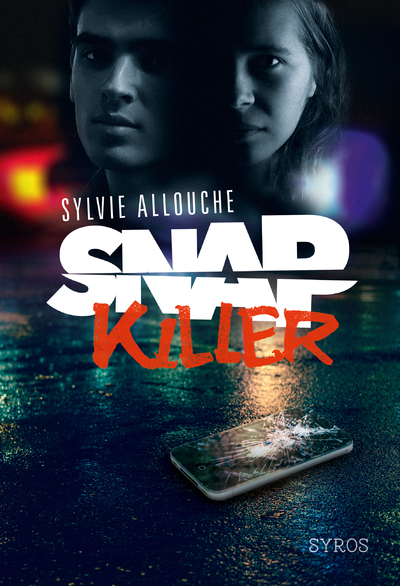 Snap Killer - Allouche Sylvie - SYROS JEUNESSE