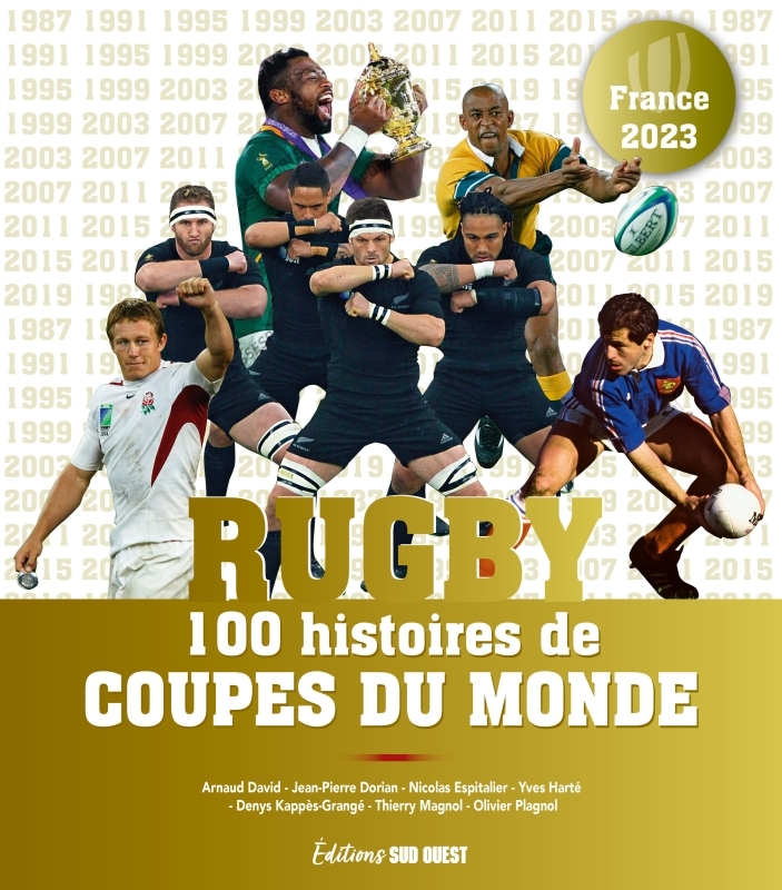 Rugby - 100 histoires de coupe du monde - XXX - SUD OUEST