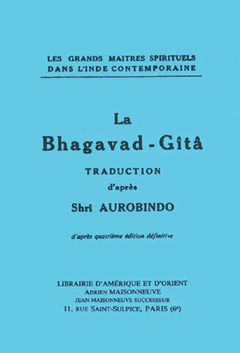 La Bhagavad-Gîtâ Traduction d'après Shrî Aurobindo, texte français de Camille Rao et Jean Herbert - AUROBINDO, Rao Shrî - MAISONNEUVE