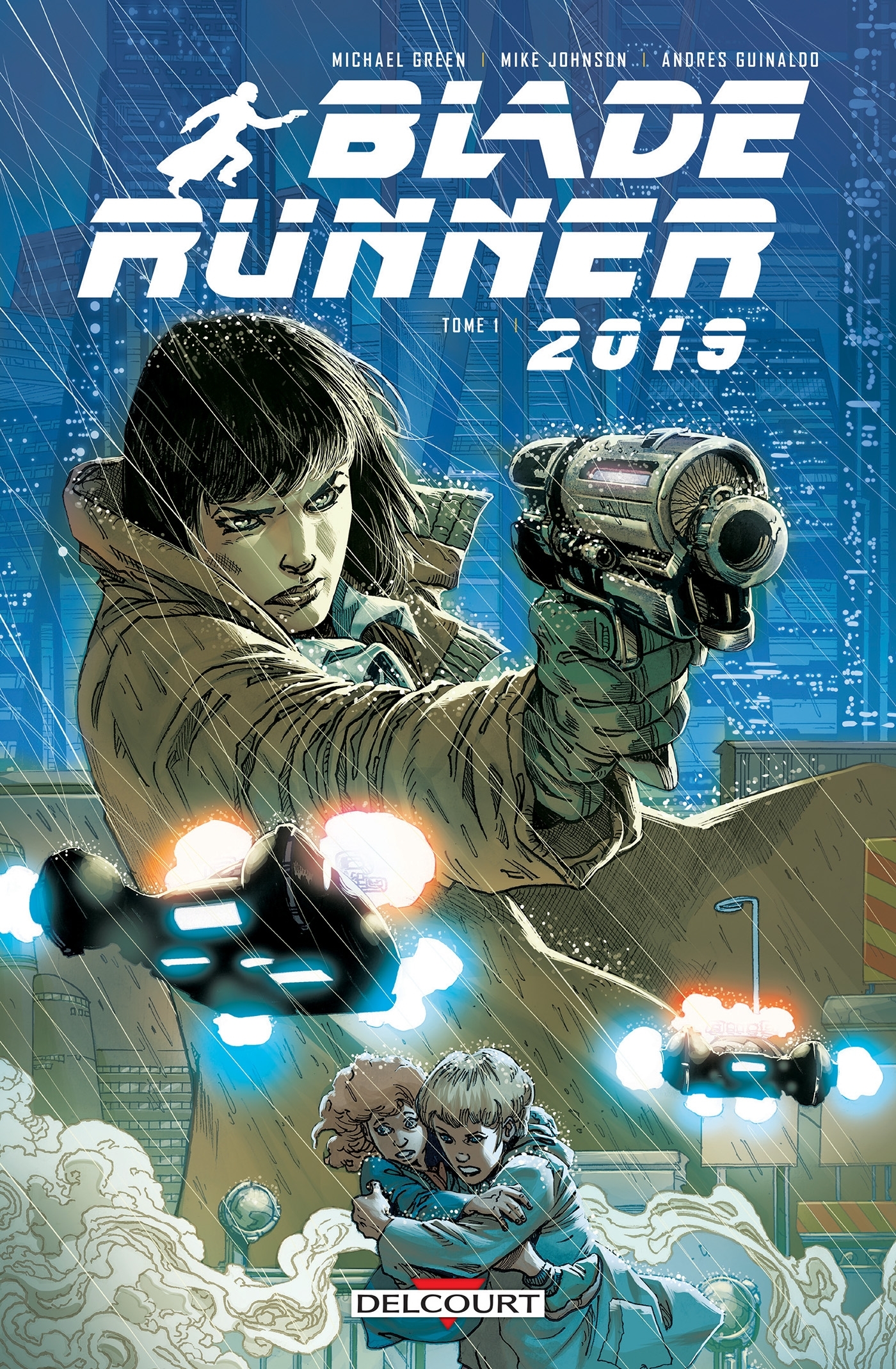 Blade Runner 2019 T01 - Johnson Mike, Johnson Michael, Guinaldo Andres, Green Michael - DELCOURT