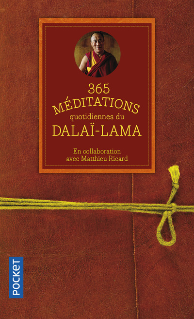 365 méditations quotidiennes du Dalaï-Lama - Dalaï-Lama Dalaï-Lama, Ricard Matthieu, Bruyat Christian, Nhat Hanh Thich, Dalaï-lama  - POCKET