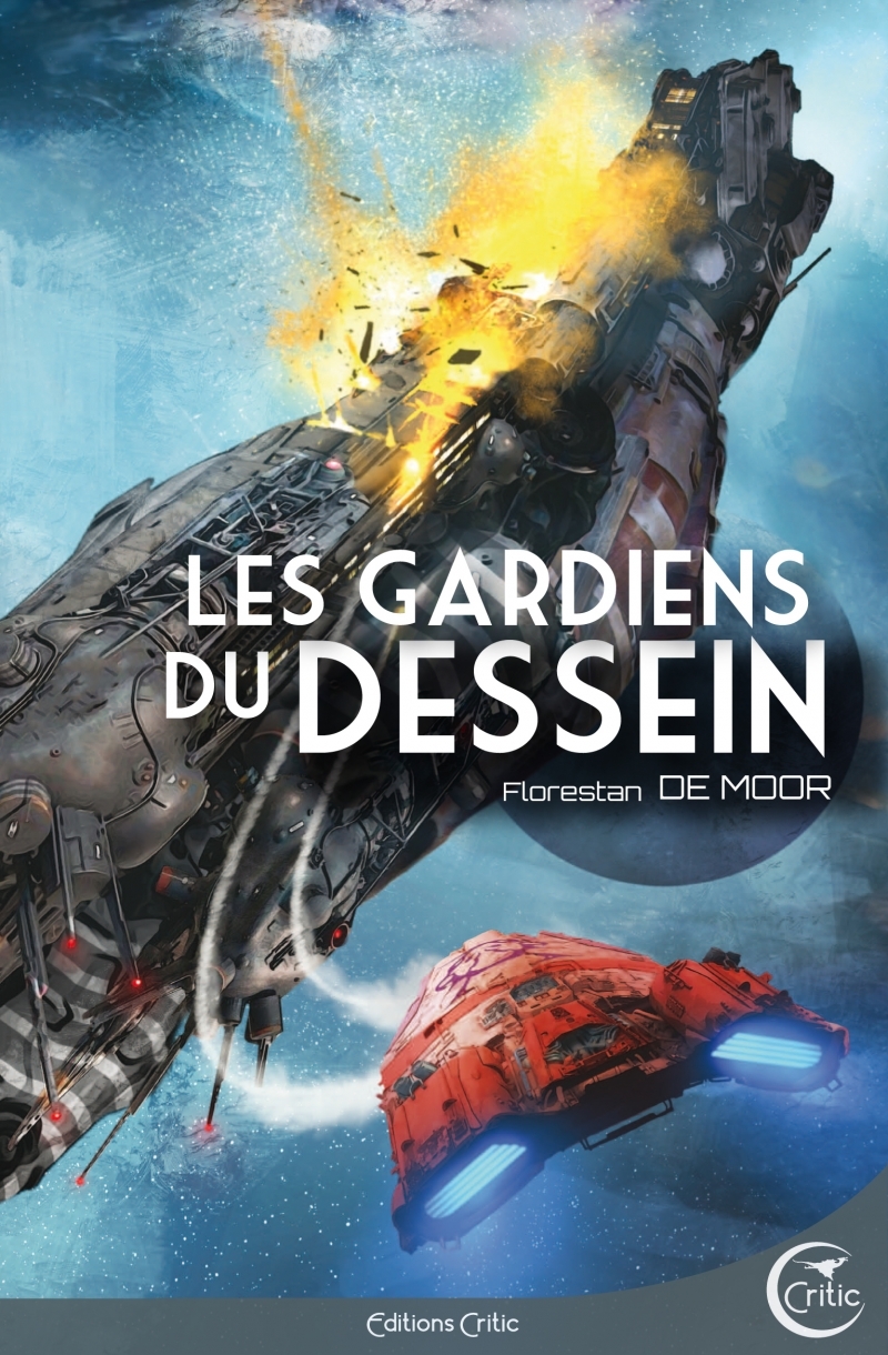 Les Gardiens du Dessein - DE MOOR Florestan - CRITIC