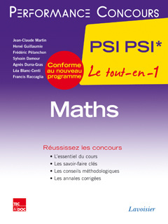 Maths 2e année PSI PSI* - MARTIN JEAN-CLAUDE , TECHNIQUE et DOC , PÉLANCHON Frédéric, Martin Jean-Claude, Guillaumie Hervé - TECHNIQUE & DOC