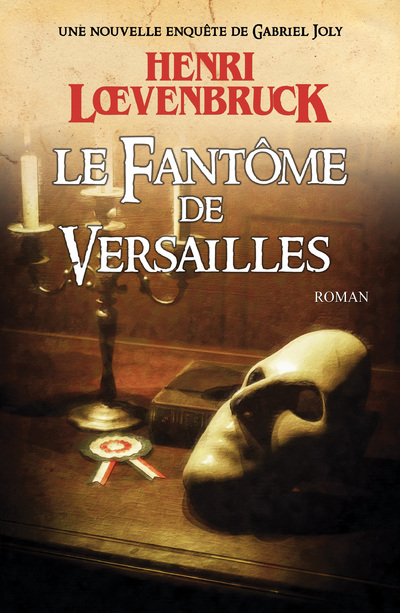 Le fantôme de Versailles - Loevenbruck Henri - XO