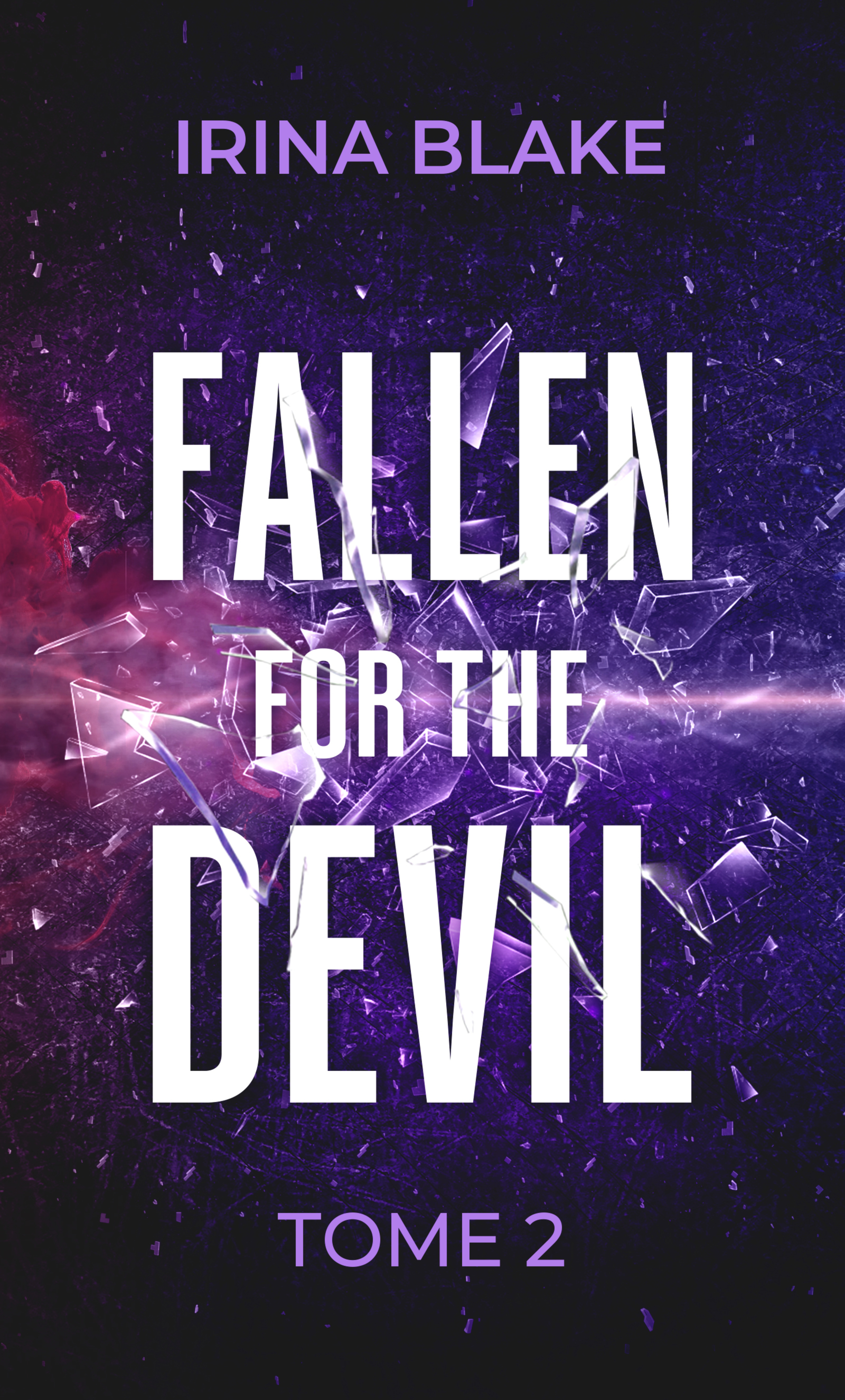 FALLEN FOR THE DEVIL : TOME 2. - BLAKE IRINA  - HAPPILY EVER