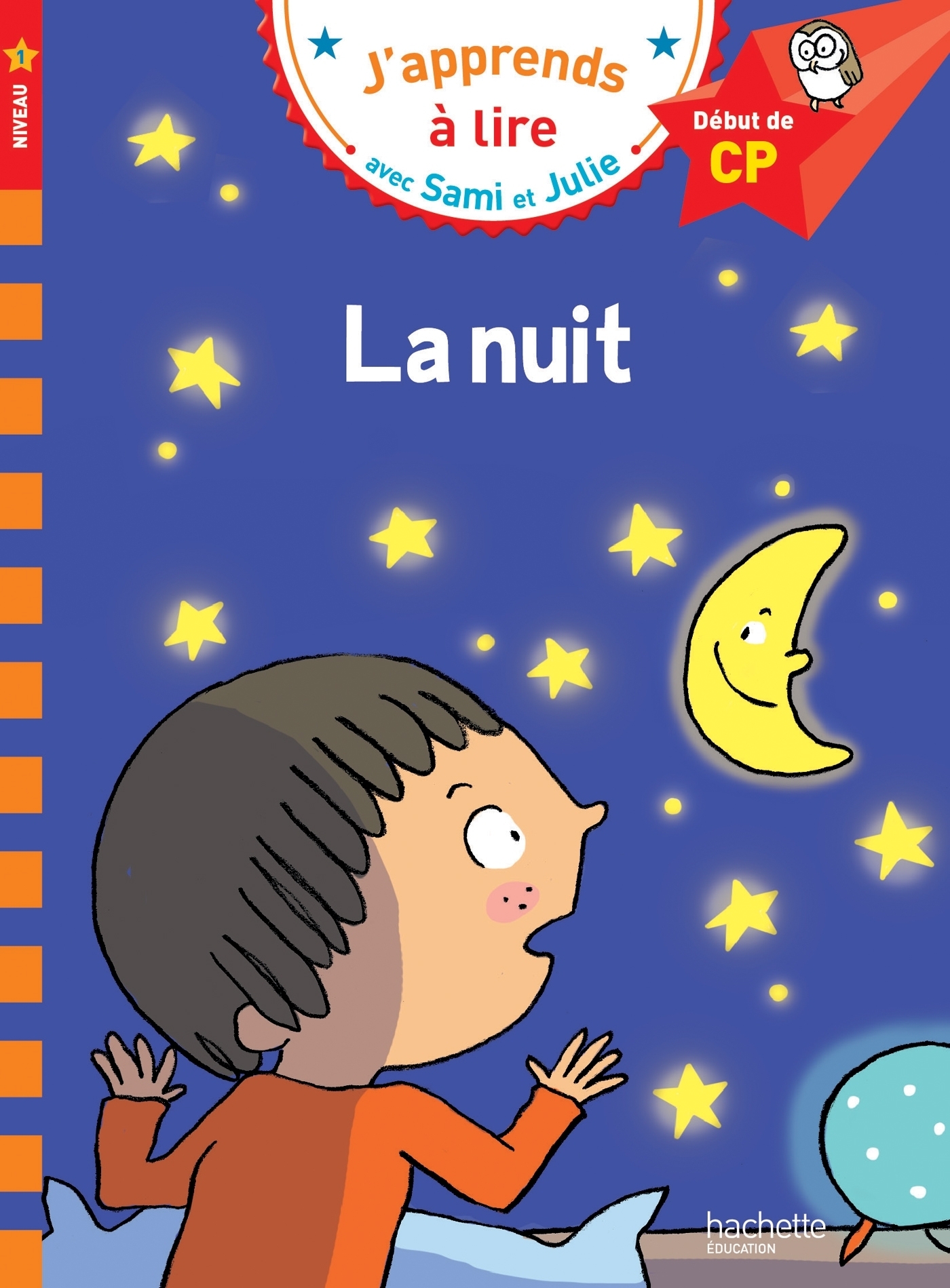 Sami et Julie CP Niveau 1 La nuit - Bonté Thérèse, Massonaud Emmanuelle - HACHETTE EDUC