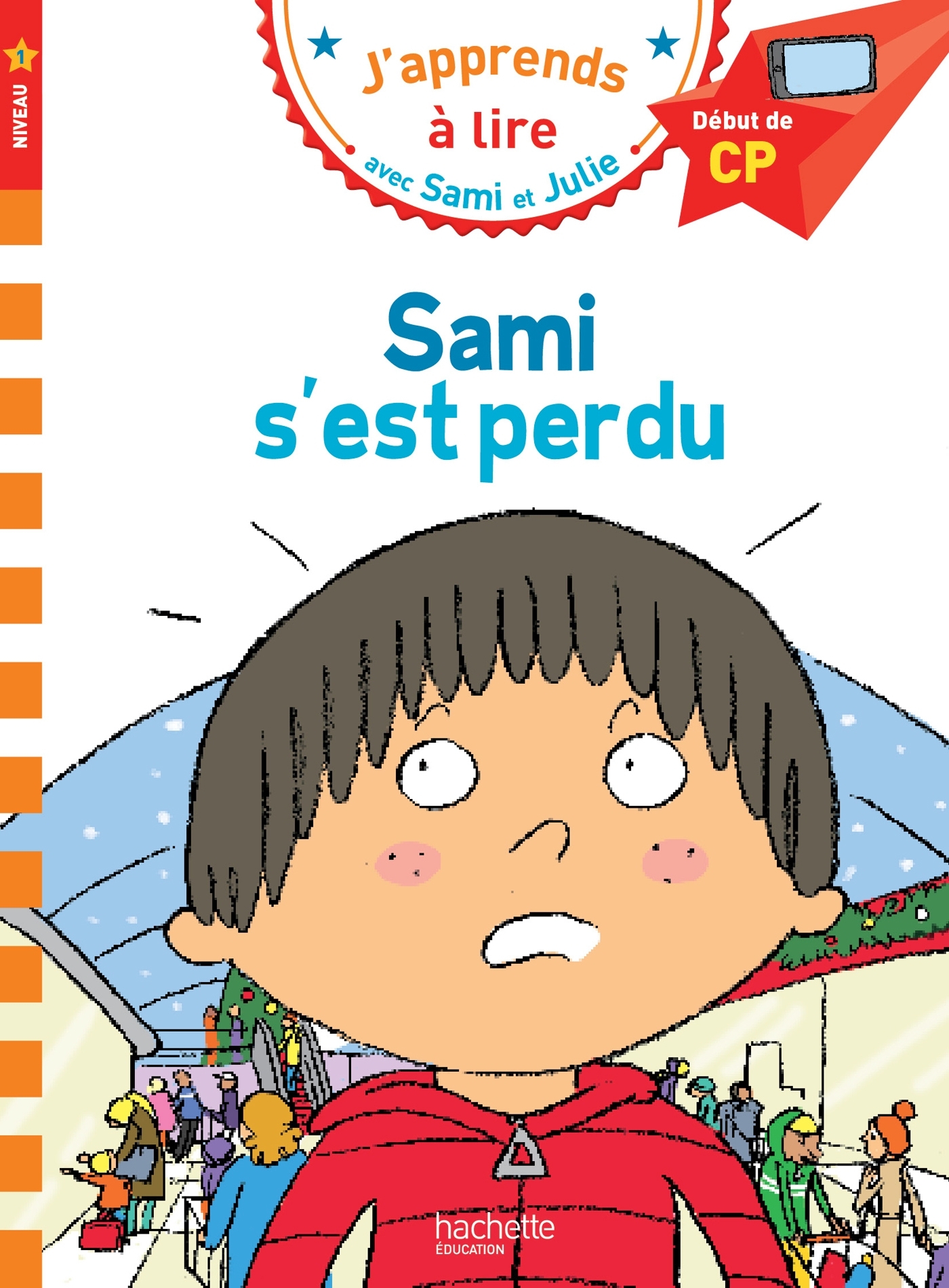 Sami et Julie CP Niveau 1 Sami s'est perdu - Bonté Thérèse, Albertin Isabelle - HACHETTE EDUC