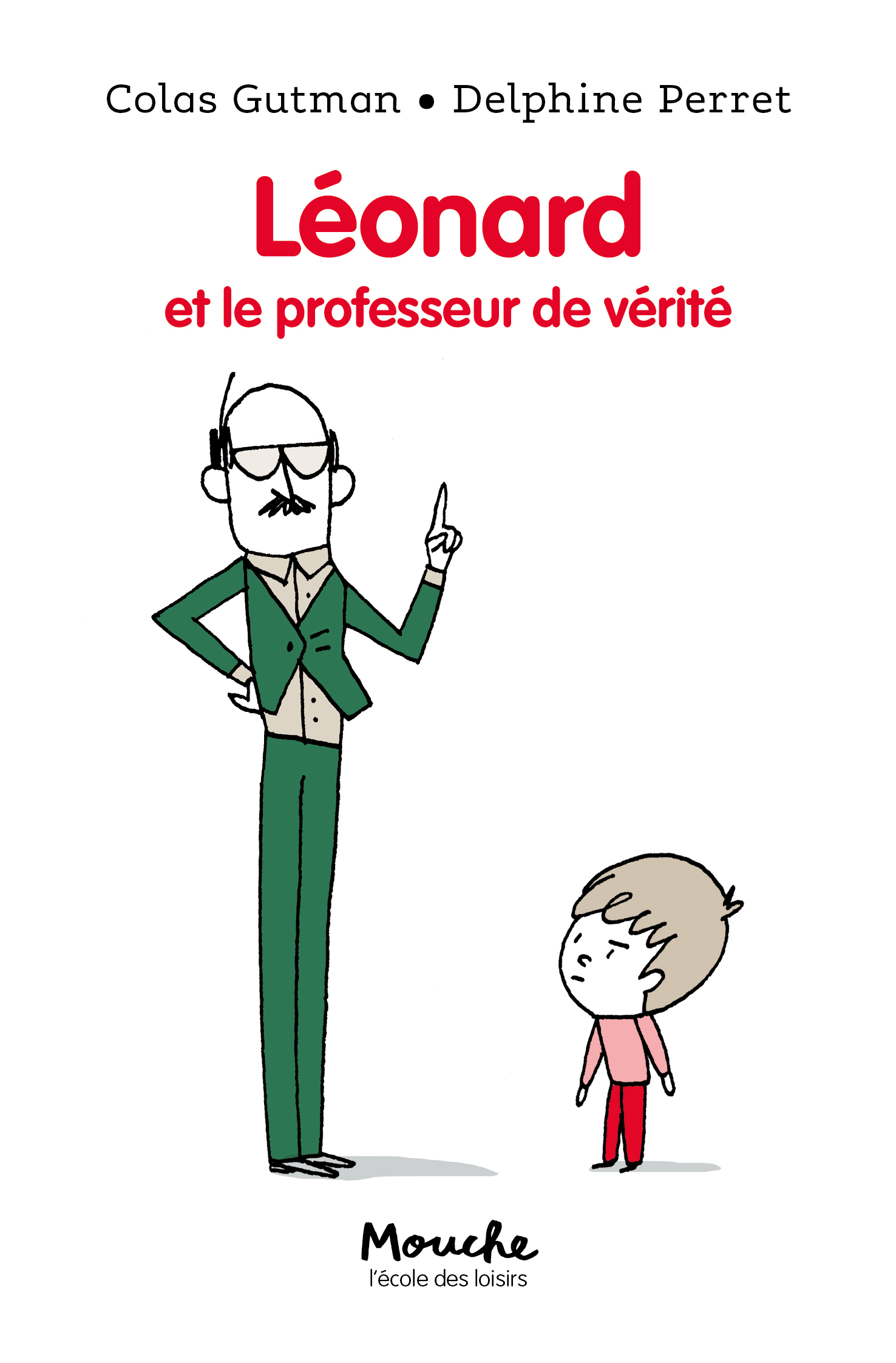 Léonard et le professeur de vérité - Gutman Colas, Perret Delphine - EDL