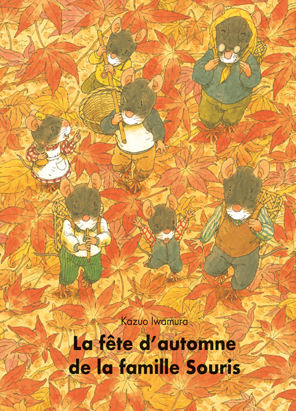 La fête d'automne de la famille Souris - Iwamura Kazuo, Seyvos Florence - EDL