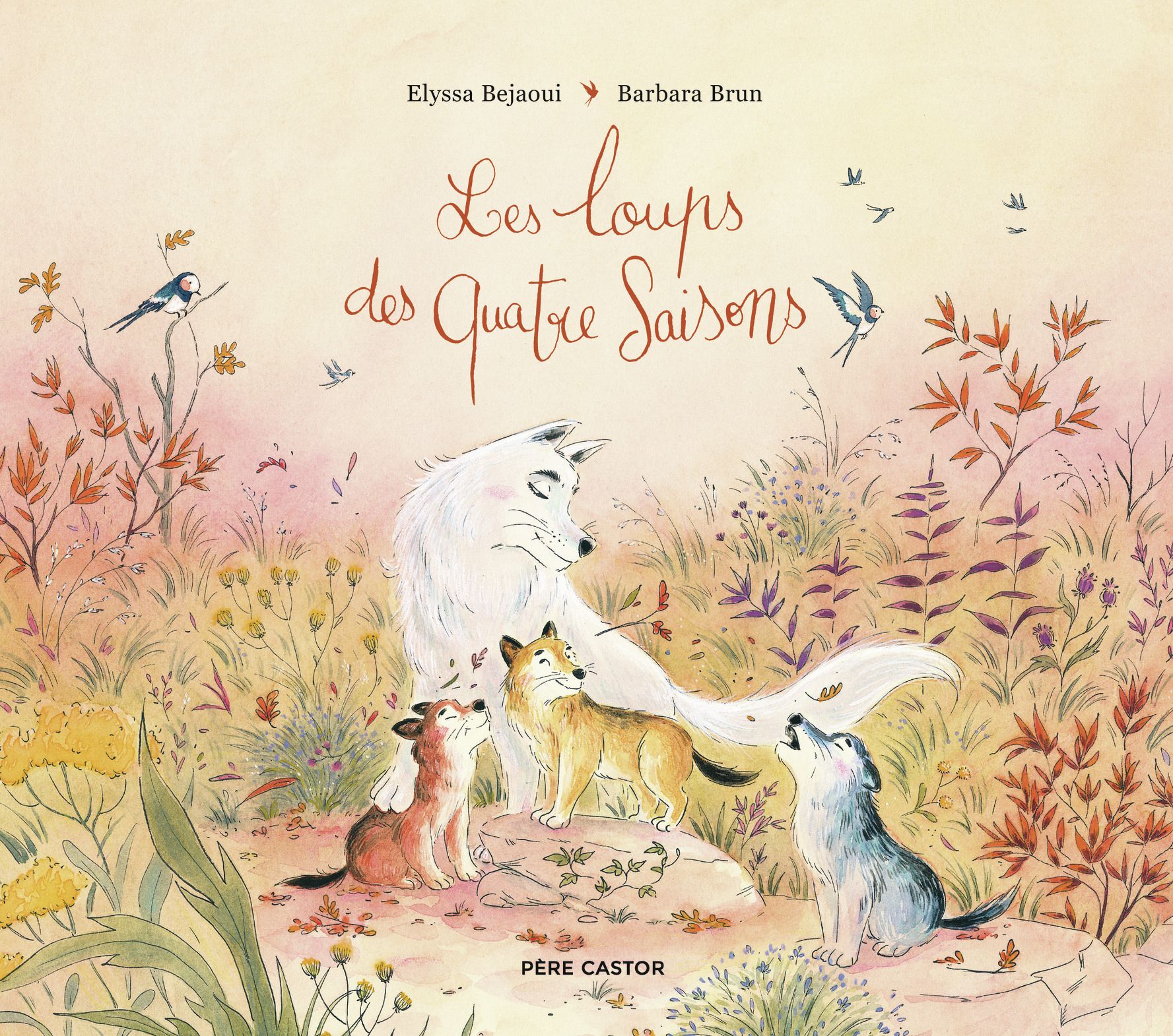 Les loups des quatre saisons - Brun Barbara, Bejaoui Elyssa - PERE CASTOR