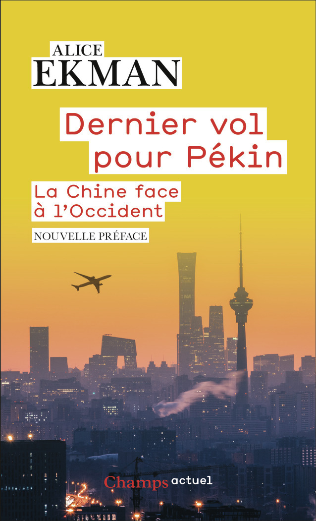 Dernier vol pour Pékin - Ekman Alice - FLAMMARION