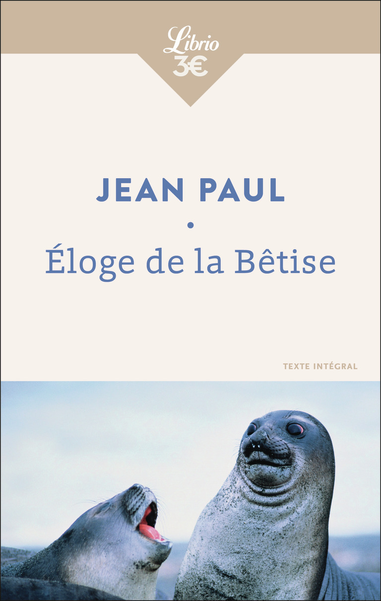 Éloge de la Bêtise - Jean paul , Florea Hélène - J'AI LU