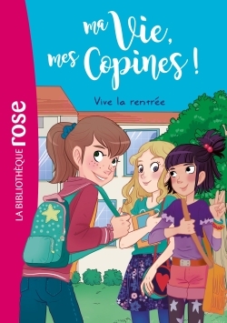 Ma vie, mes copines 01 - Vive la rentrée ! - Livre Hachette, Kalengula Catherine, Pacotine Pacotine - HACHETTE JEUN.