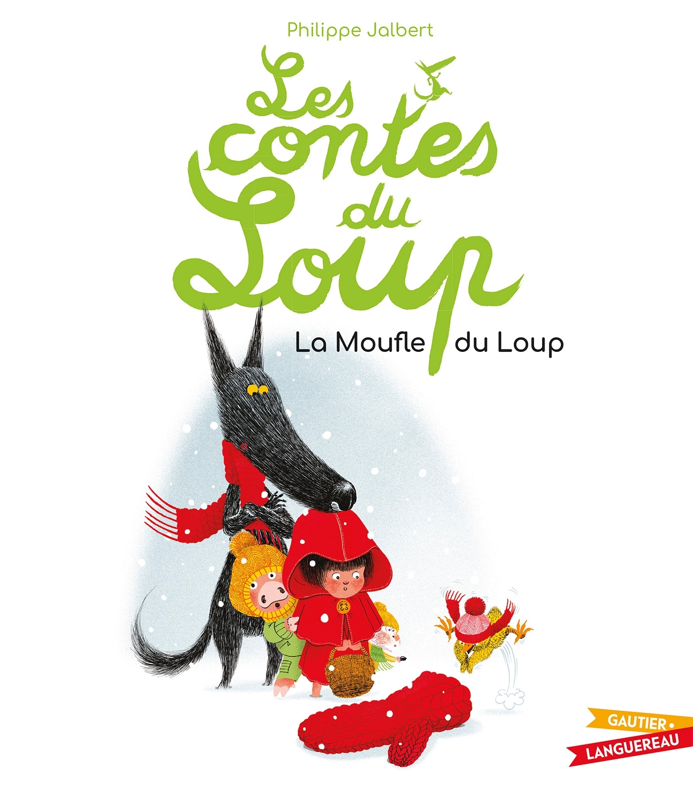 Les contes du Loup - La Moufle du Loup - Jalbert Philippe - GAUTIER LANGU.