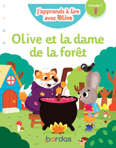 J'apprends à lire avec Olive - Olive et la dame de la forêt - niveau 1 - Amram Nicole, Roure-Yvon Josyane, Vautier Vanessa - BORDAS