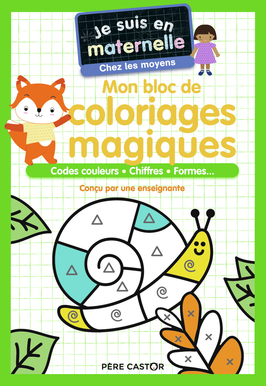 Je suis en maternelle - Mon bloc de coloriages magiques - Chez les moyens - Chef d'Hotel Astrid, Le Neillon Gaël - PERE CASTOR