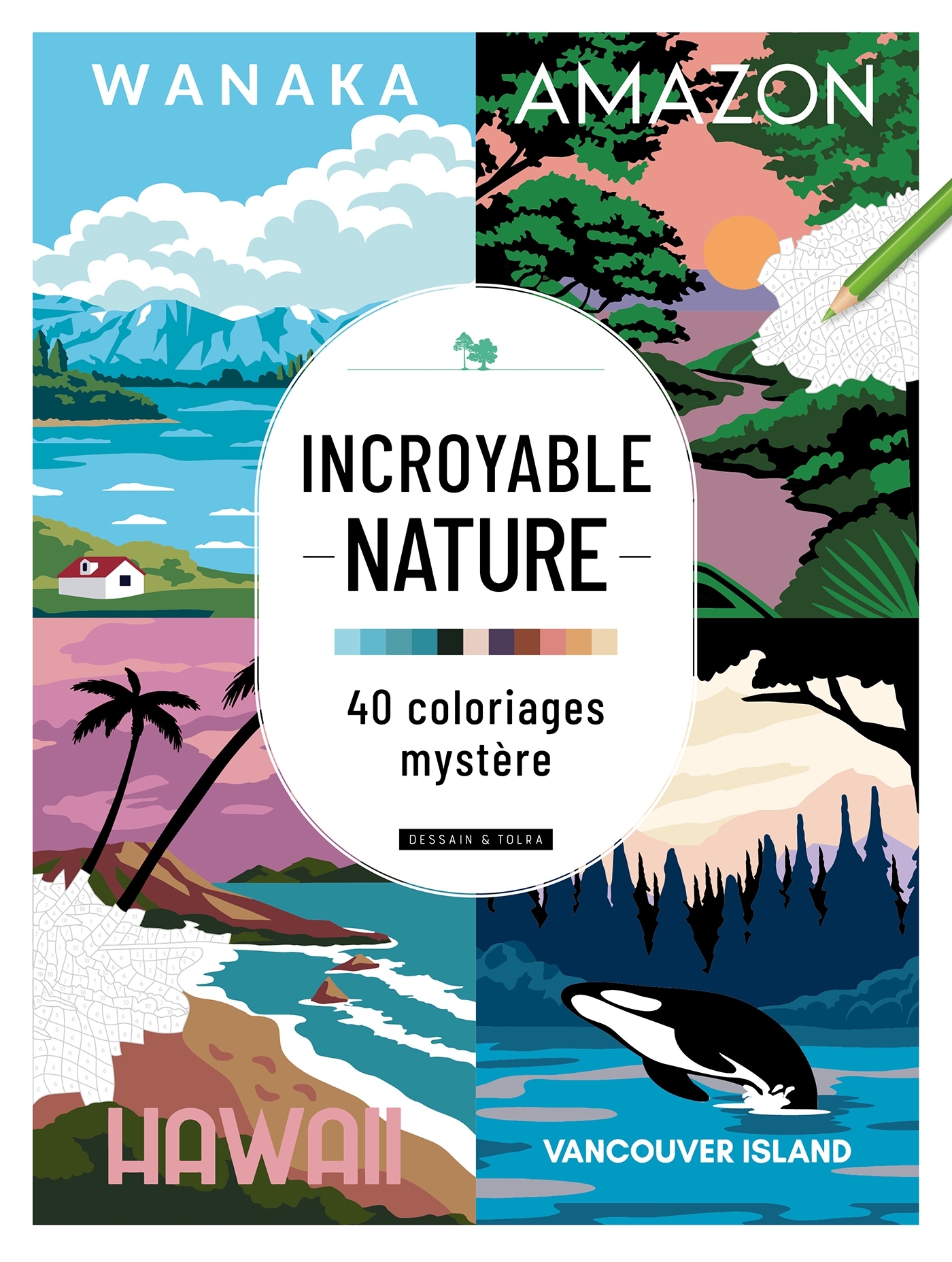 Incroyable nature - 40 coloriages mystère - XXX - DESSAIN TOLRA