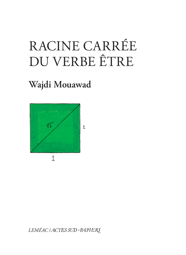 Racine carrée du verbe être - Mouawad Wajdi - ACTES SUD