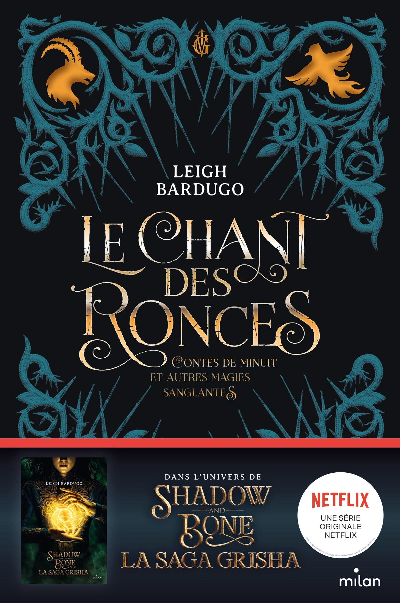 Le chant des ronces - Bardugo Leigh, KIPIN Sara, Riveline Anath - MILAN