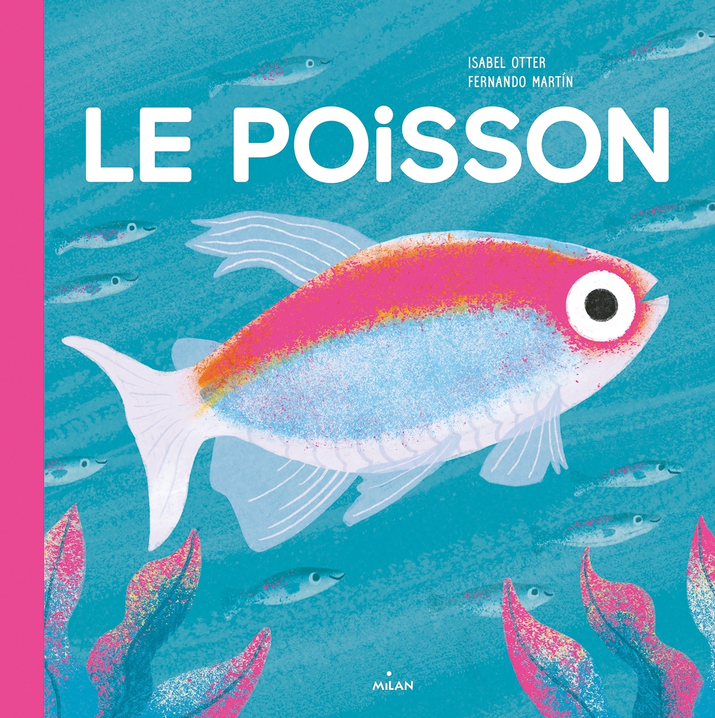 Le poisson - OTTER Isabel, Martín Fernando - MILAN