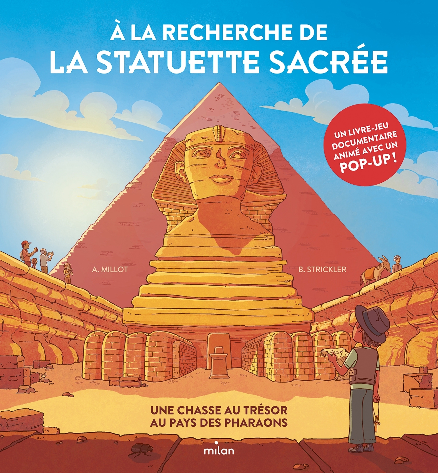 À la recherche de la statuette sacrée - Une chasse au trésor au pays des pharaons - Millot Alice, Strickler Benjamin - MILAN