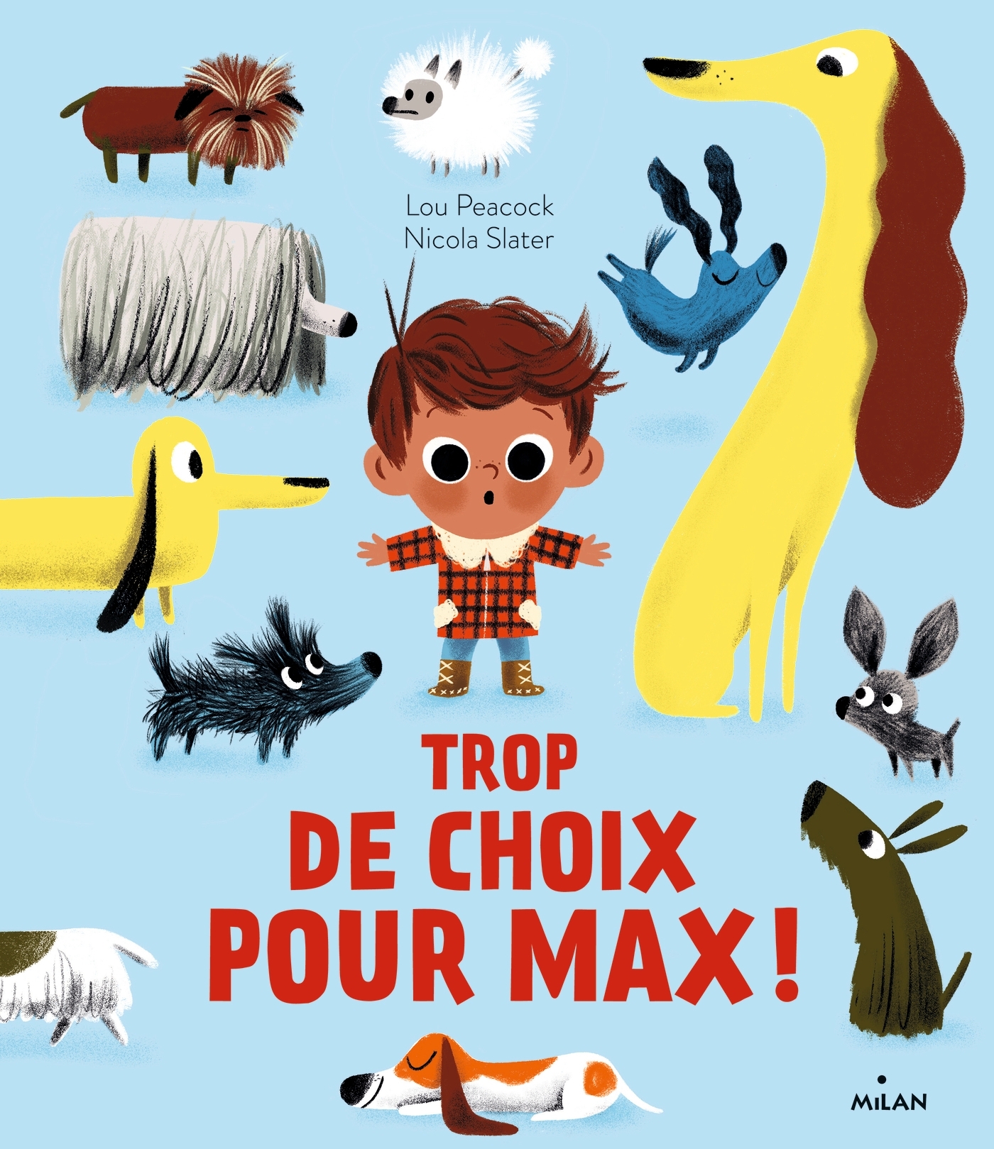 Trop de choix pour Max ! - Peacock Lou, Slater Nicola - MILAN