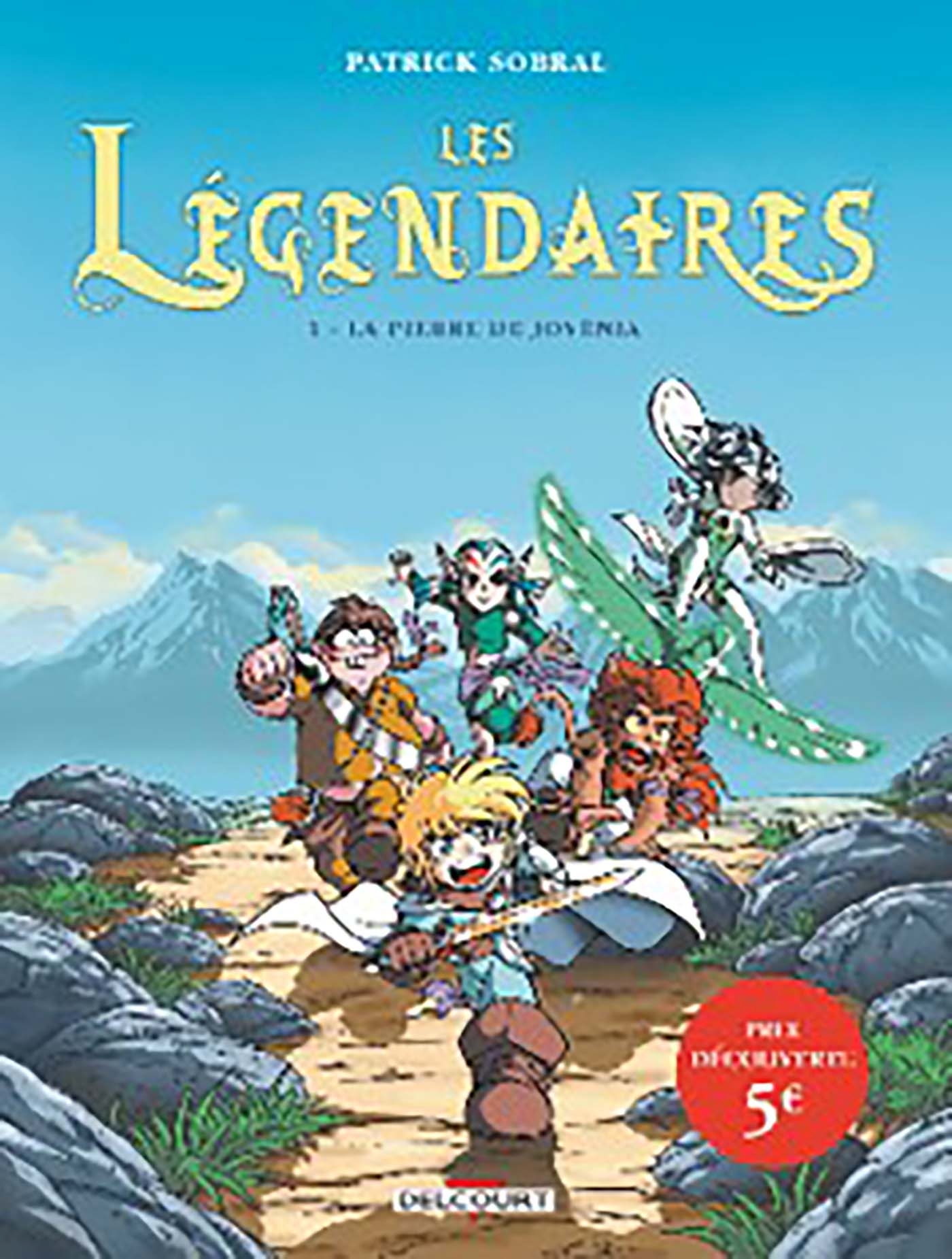 Les Légendaires T01 - OP 2023 - PRIX SPECIAL 5 euros - Sobral Patrick - DELCOURT