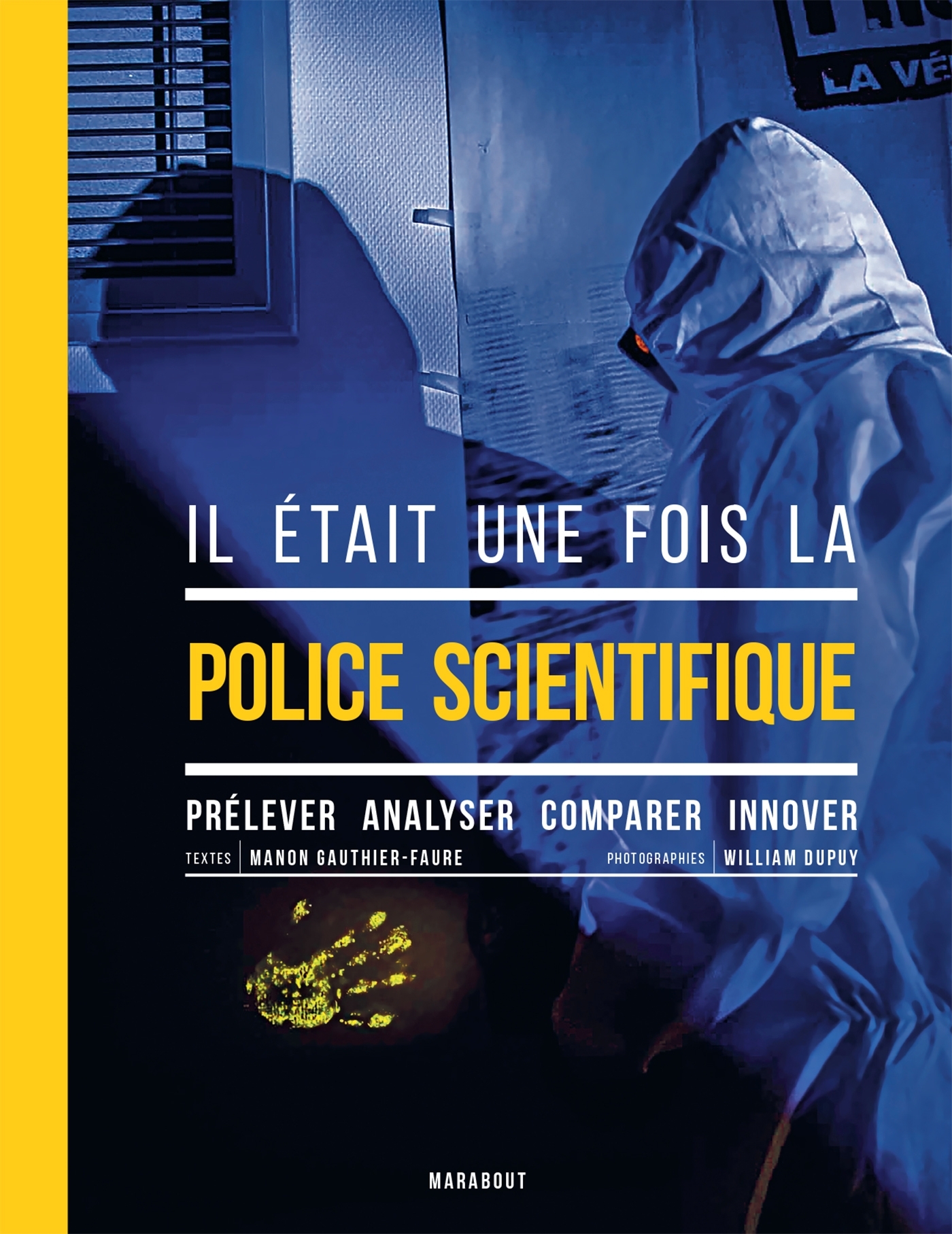 Il était une fois la police scientifique - Gauthier-Faure Manon - MARABOUT