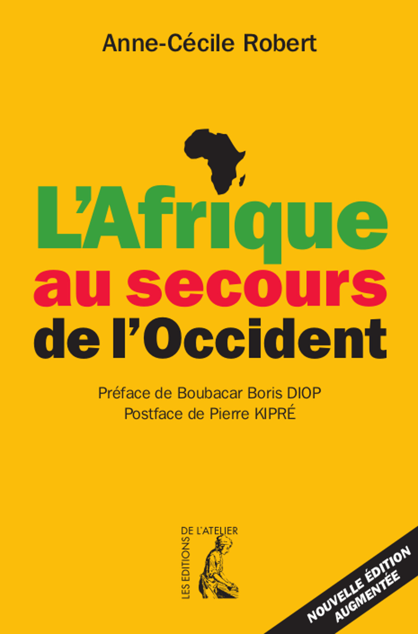 L' Afrique au secours de l'occident - Robert Anne-Cécile - ATELIER