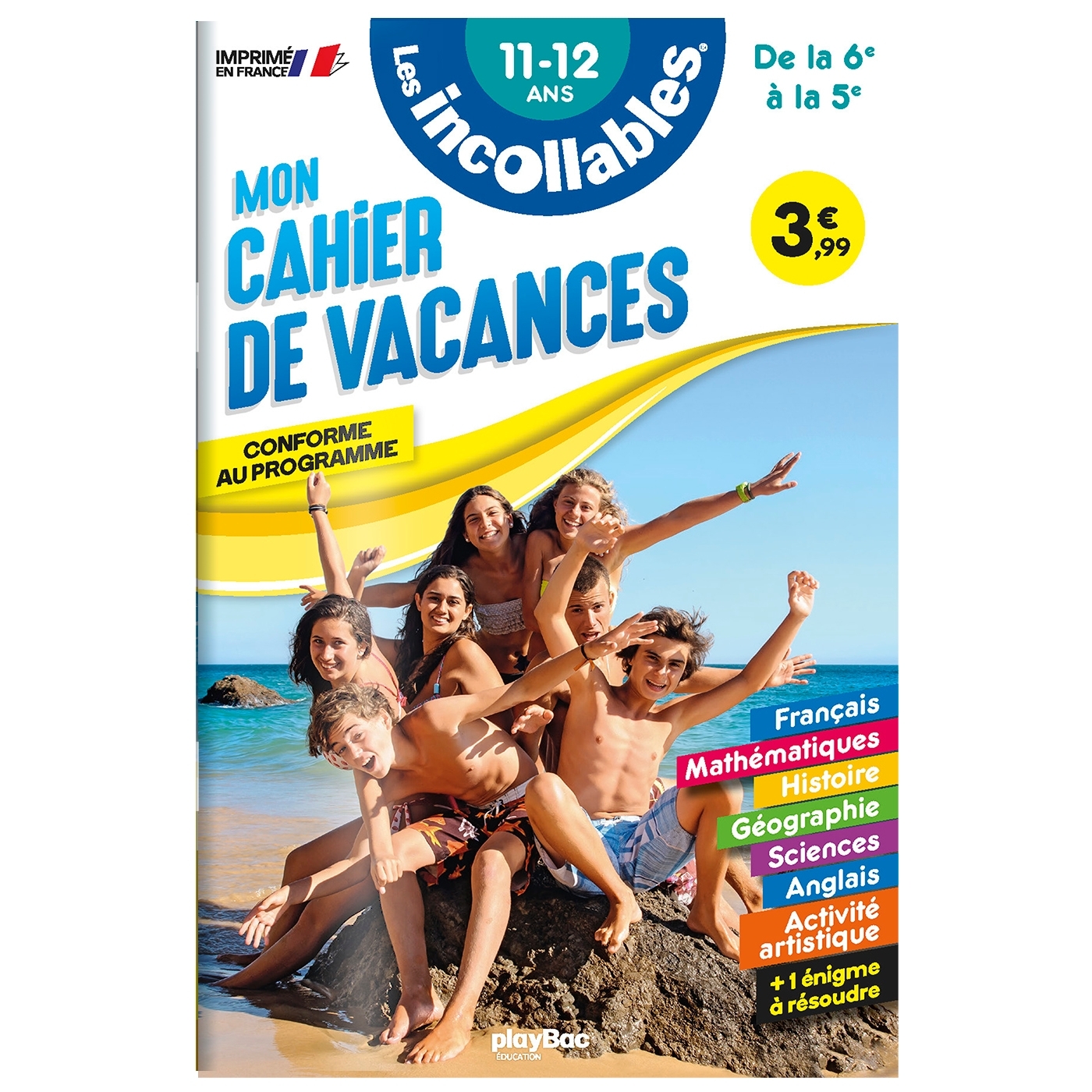 Cahier de vacances 2024 - Les incollables - 6e à 5e - 11/12 ans - Play Bac Éditions Play Bac Éditions, Martinez Emmanuelle, Bucamp Philippe, Herbaut Stéphanie, Carine Reynaud Carine Reynaud, Marion Garrigue Marion Garrigue, Sophie Bresdin Sophie Bresdin, 