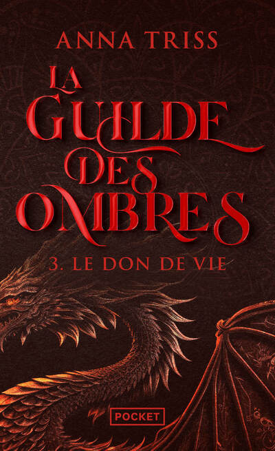 La Guilde des ombres - Tome 3 Le Don de vie - Triss Anna - POCKET