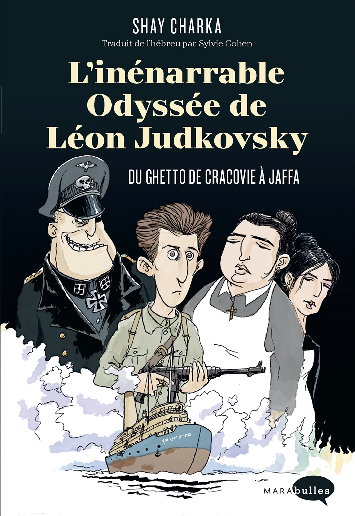 L'inénarrable odyssée de Léon Judkovsky - Charka Shay, Cohen Sylvie - MARABULLES