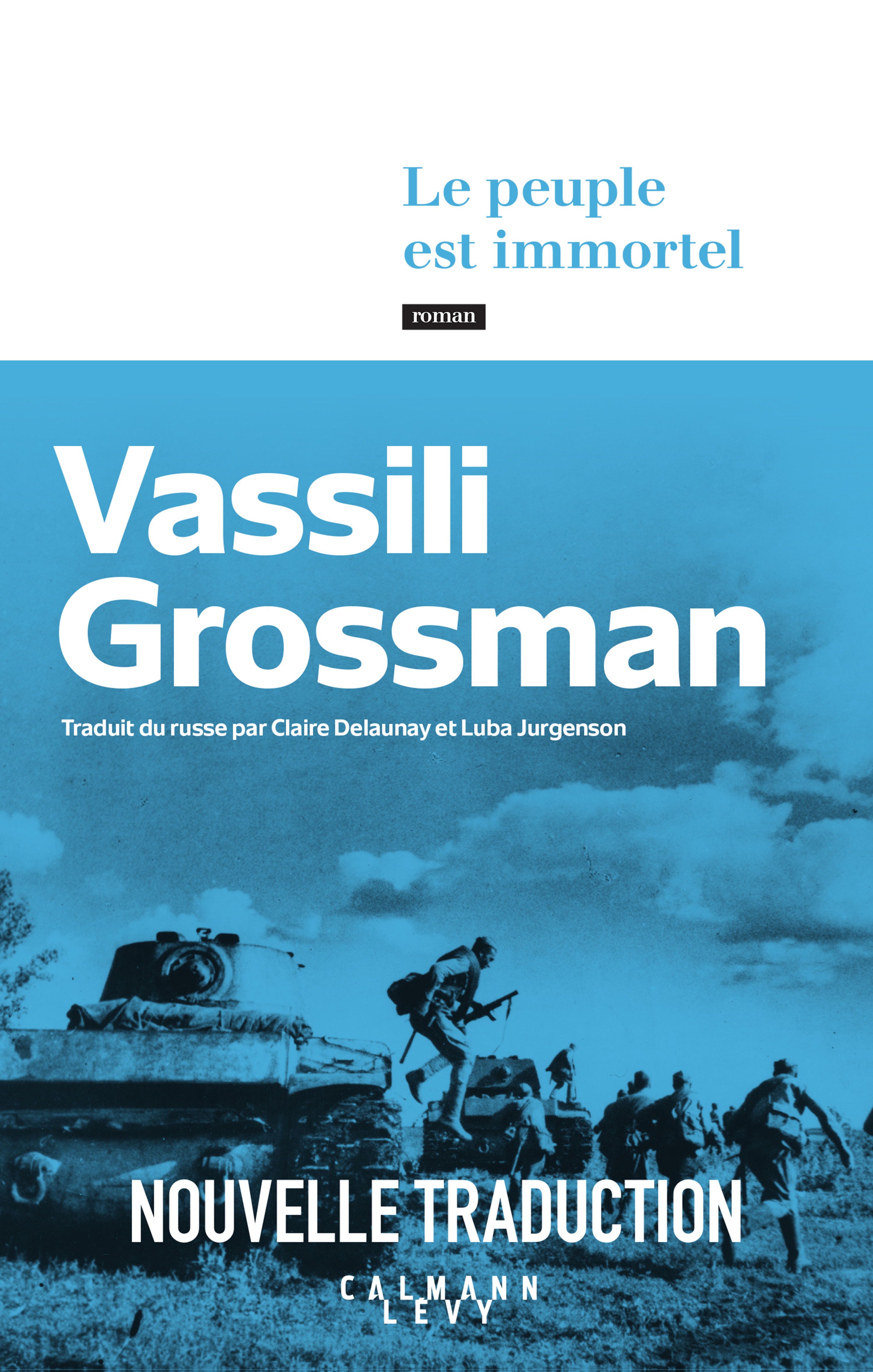 Le Peuple est immortel - Grossman Vassili - CALMANN-LEVY Le Peuple est immortel - Grossman Vassili - CALMANN-LEVY