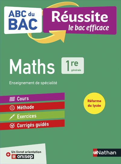 ABC Réussite Maths 1re - Collectif Collectif, Desrousseaux Pierre-Antoine - NATHAN