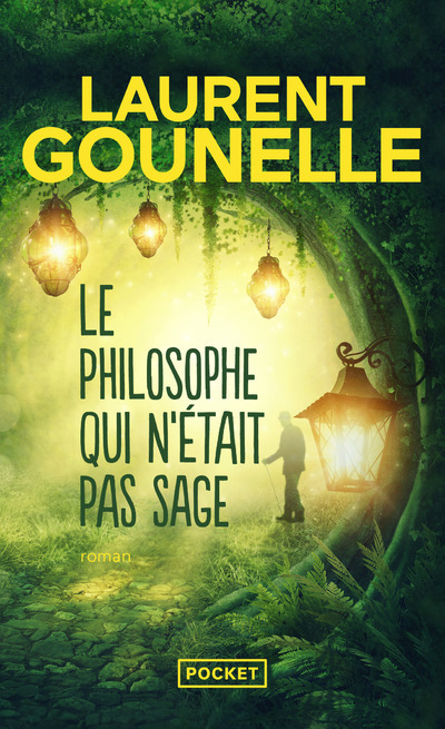 Le philosophe qui n'était pas sage - Gounelle Laurent - POCKET