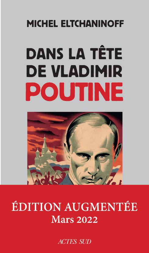 Dans la tête de Vladimir Poutine - Eltchaninoff Michel - ACTES SUD