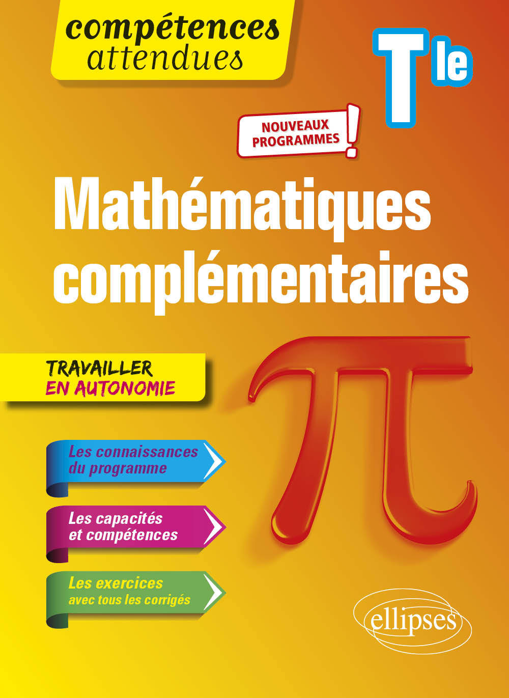 Mathématiques complémentaires - Terminale - nouveaux programmes - Grand-Jacquot Xavier - ELLIPSES