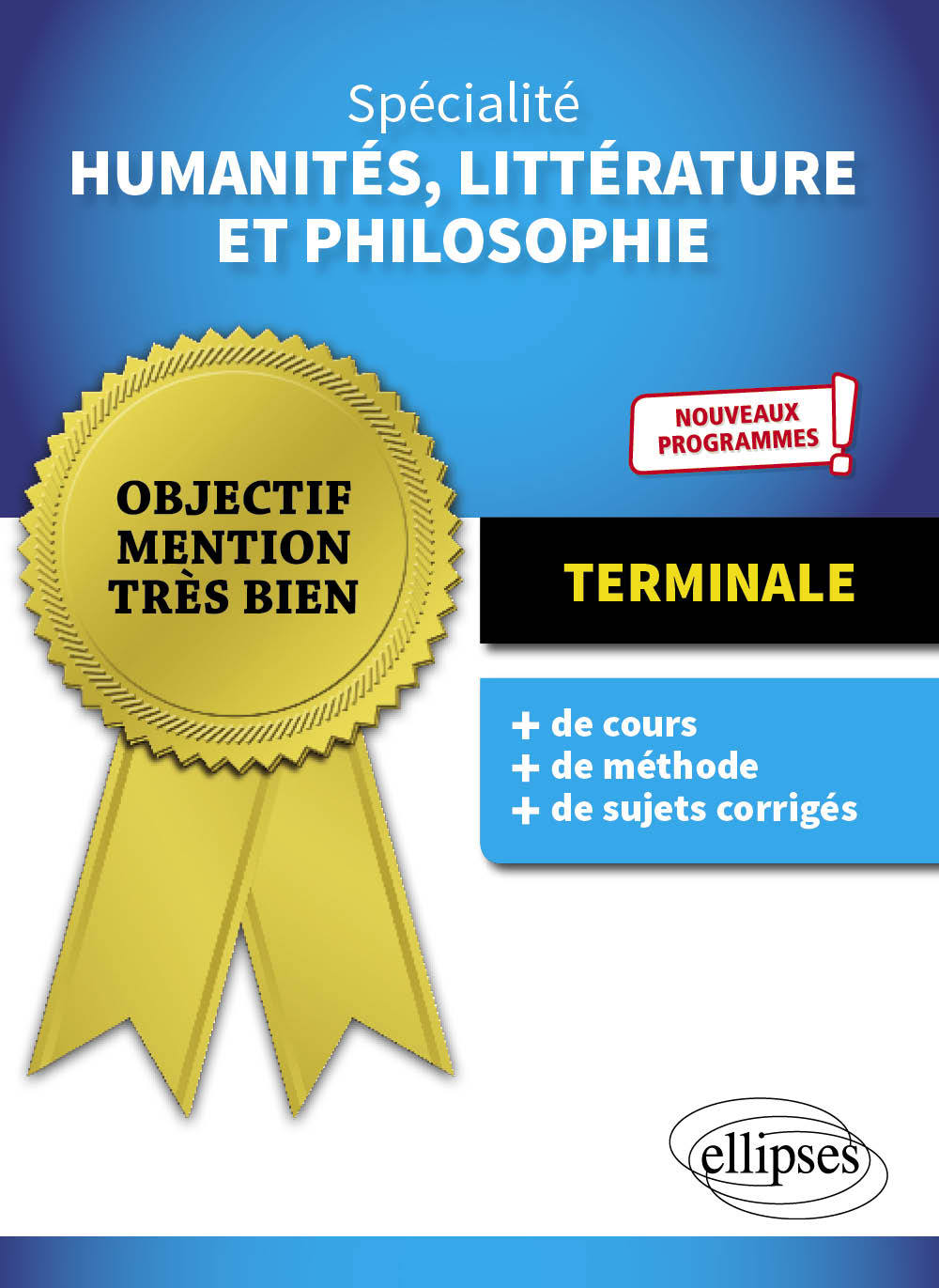 Spécialité Humanités, Littérature et Philosophie. Terminale. Nouveaux programmes. - Leroy Christine, Pinel Elodie - ELLIPSES